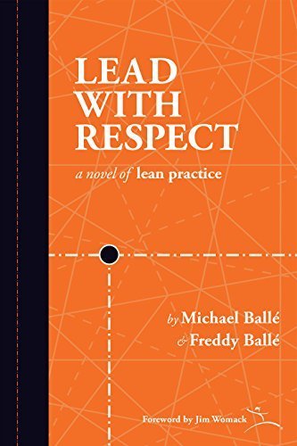 Lead With Respect: a Novel of Lean Practice by