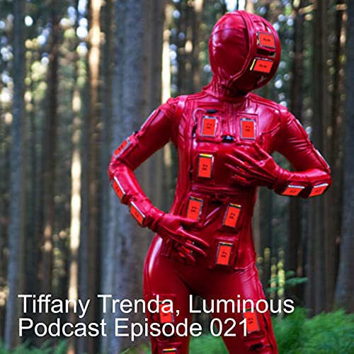 Tiffany Trenda, Luminous Podcast Episode 021 Podcast Por  arte de portada