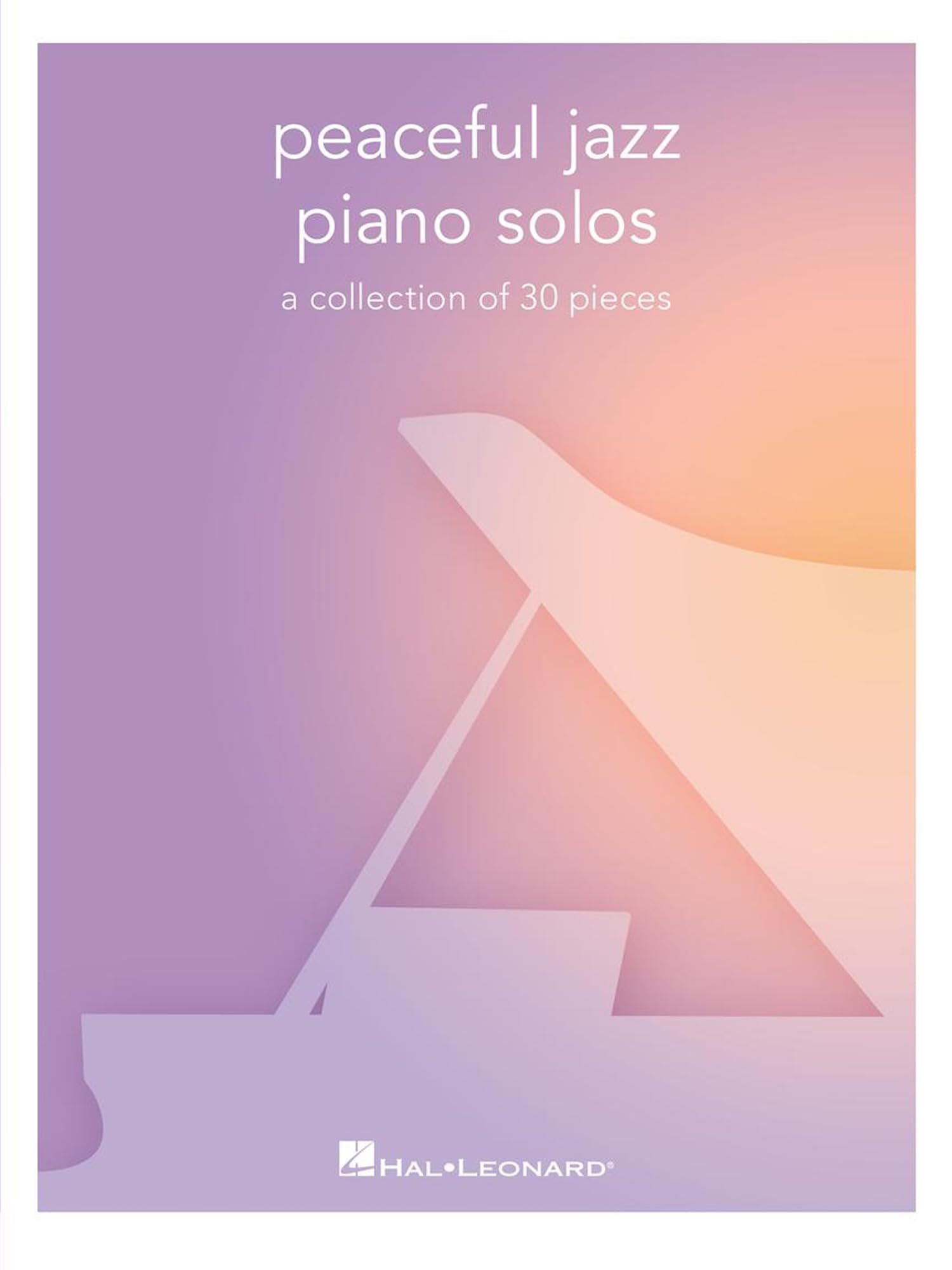 Peaceful Jazz Piano Solos: 30 Pieces Collection