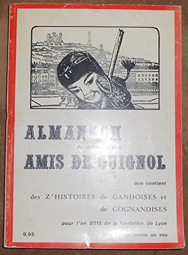 Almanach de la Société des Amis de Guignol 1972 - Jean du Siau, Jean de Scize, F. Oldra, B. Carteron, Mlle Ray, Stréblé, Pétrus Papelard, …- Société des Amis de Guignol