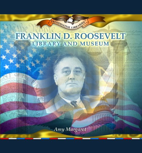 Franklin D. Roosevelt Library And Museum      Library Binding – Illustrated, December 30, 2003