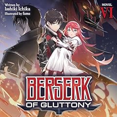 Berserk of Gluttony (Light Novel), Vol. 6 Audiolibro Por Isshiki Ichika arte de portada