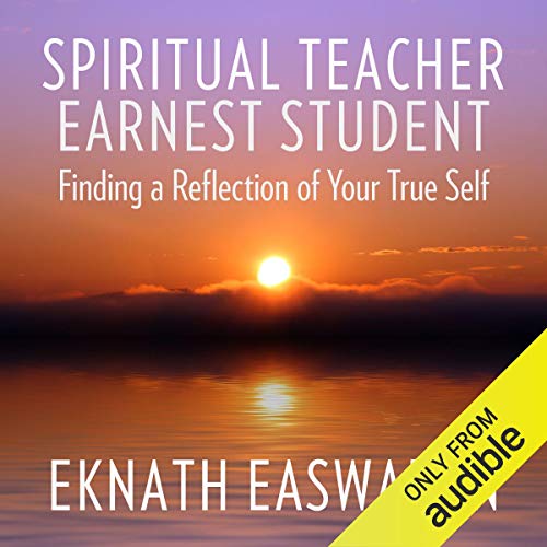 Spiritual Teacher, Earnest Student Finding a Reflection of Your True Self (Audible