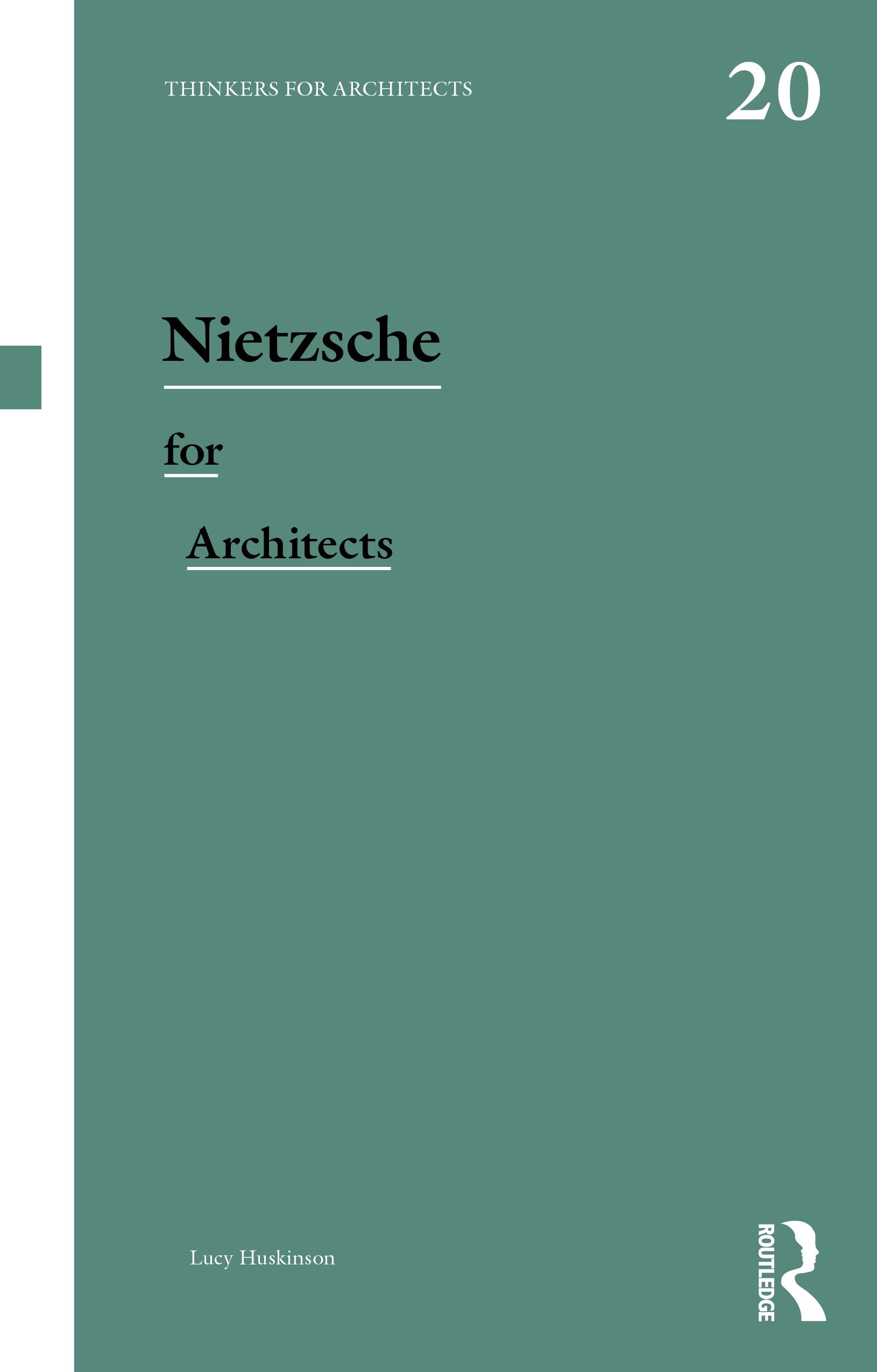 Nietzsche for Architects (Thinkers for Architects)
