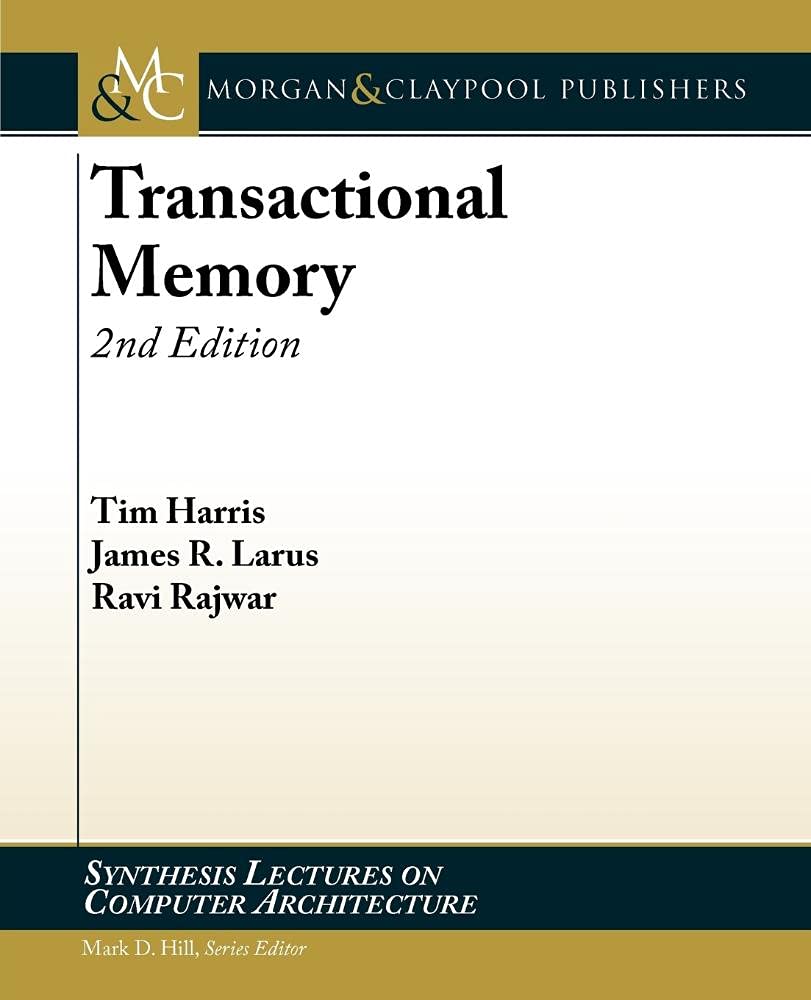 Buy Transactional Memory (Synthesis Lectures on Computer Architecture) — BookShops.in