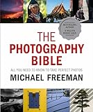 The Photography Bible: All You Need To Know To Take Perfect Photos