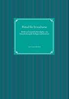 Rätsel für Erwachsene: Flexible und anspruchsvolle Aufgaben - eine Herausforderung für Intelligenz und Kreativität 3734751691 Book Cover
