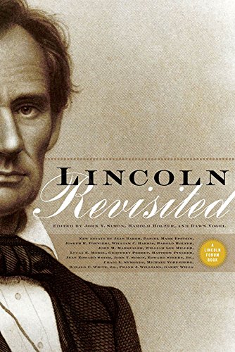Lincoln Revisited: New Insights from the Lincoln Forum (Lincoln Forum Books)
