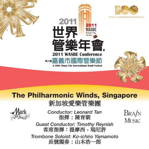 2011 Wasbe Chiayi City, Taiwan The Philharmonic Winds Of Singapore by