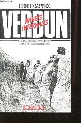 Amazon.com: Verdun, années infernales: Henri Castex: Books