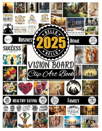 2025 Vision Board Clip Art Book: Vision Board Supplies From 500+ Pictures, Quotes And Affirmations For Women | Reach Your Full Potential