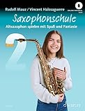 saxophonschule hamburg  Saxophonschule: Altsaxophon spielen mit Spaß und Fantasie. Band 2. Alt-Saxophon. Lehrbuch.