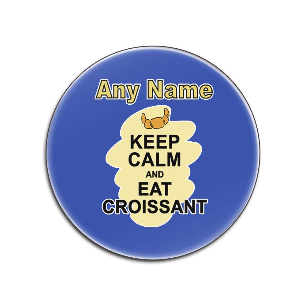 Personalised Gift - Keep Calm Eat Croissant Round Gloss Coaster (Food Design Colour) Any Name Message Unique Mat Pad - Carry Poster Party Diet Snack Cake Chocolate Chips Fruit Cream Pizza