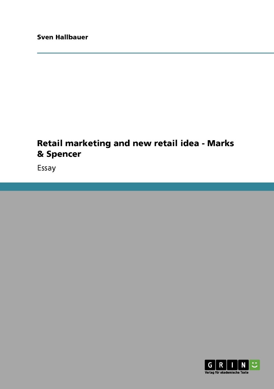 Retail marketing and new retail idea - Marks & Spencer Paperback – Import, 19 May 2008