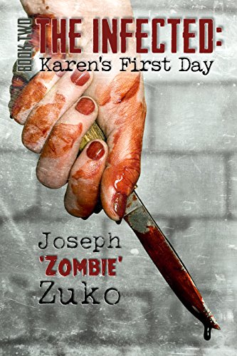 The Infected: Karen's First Day by [Joseph Zuko, Joshua McCullough]