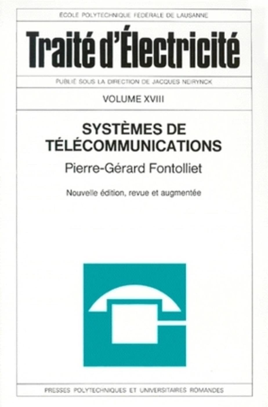 Traité d'électricité, volume XVIII : Systèmes de télécommunication