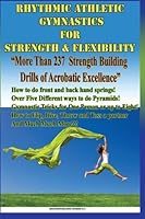 Rhythmic Athletic Gymnastics For Strength and Flexibility 1490991808 Book Cover