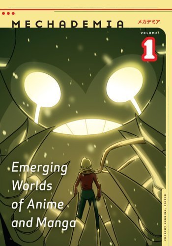 Emerging Worlds of Anime and Manga (Mechademia) (2006-12-22)