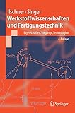  Werkstoffwissenschaften und Fertigungstechnik: Eigenschaften, Vorgänge, Technologien (Springer-Lehrbuch)