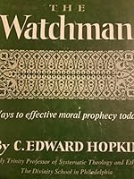 The Watchman: Ways to Effective Moral Prophecy Today B0007EI132 Book Cover