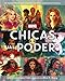Marvel. Chicas al poder: 65 mujeres Marvel que rompieron moldes y cambiaron el universo (Marvel. Superhéroes)