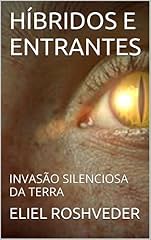 Capa de HÍBRIDOS E ENTRANTES: INVASÃO SILENCIOSA DA TERRA (OS GUARDIÕES DO APOCALIPSE Livro 2)