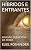 Capa de HÍBRIDOS E ENTRANTES: INVASÃO SILENCIOSA DA TERRA (OS GUARDIÕES DO APOCALIPSE Livro 2)