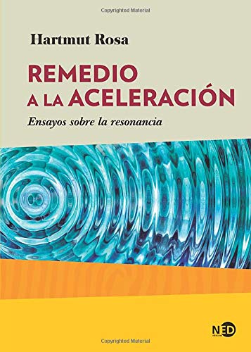 Remedio a la aceleración: Ensayos sobre la resonancia: 2035 (Huellas y señales)