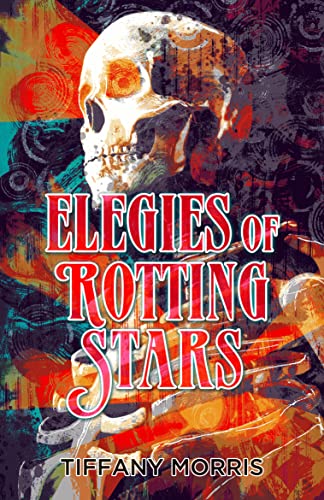 Cover of Elegies of Rotting Stars