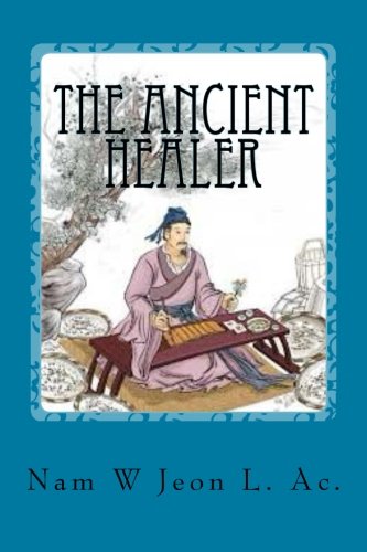 The Ancient Healer: Oriental Medicine Explained