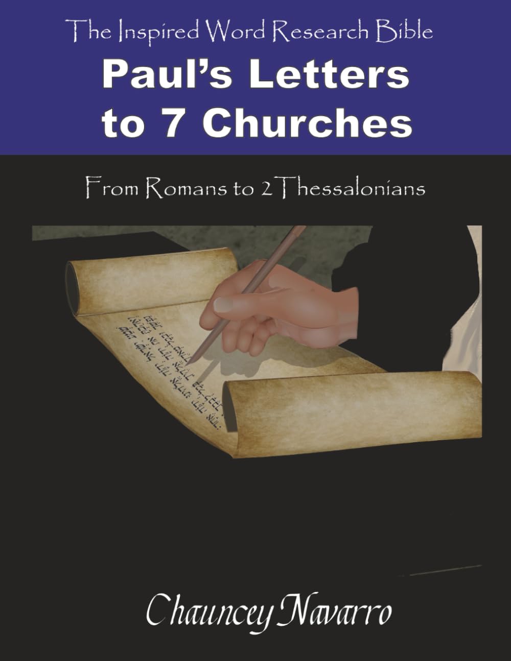 Paul's Letters to 7 Churches (Inspired Word Research Bible)
