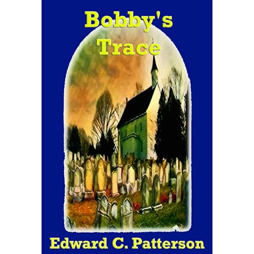 Bobby's Trace by Edward C. Patterson episode artwork