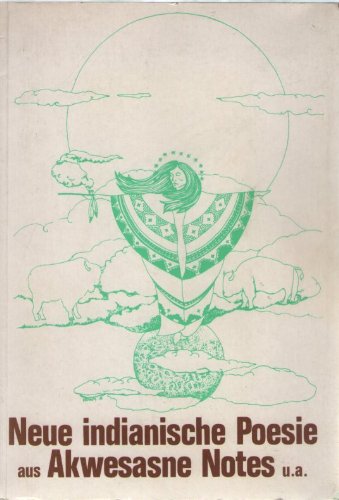 Neue indianische Poesie aus Akwesasne Notes u.a. Mechthild Mailandt