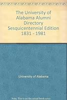 The University of Alabama Alumni Directory Sesquicentennial Edition 1831 - 1981 B005NX8TR0 Book Cover