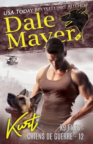 Kurt (French) (K9 Files: Chiens de Guerre) (French Edition)