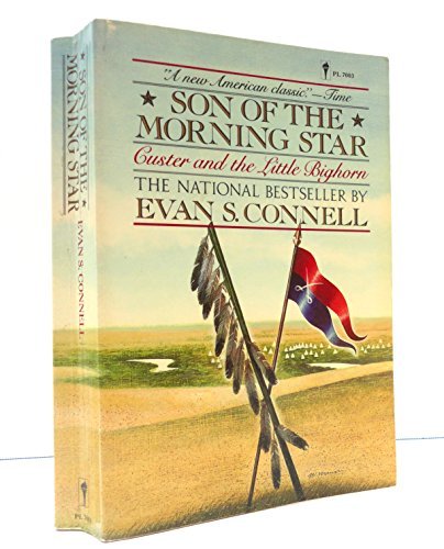 Son of the Morning Star by Evan S Connell (1985... B01K1721DA Book Cover