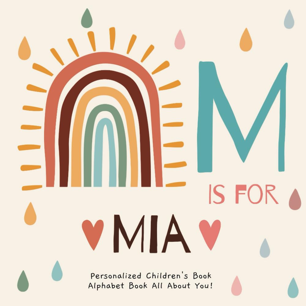 M is for Mia : A Personalized Children's Book: An Alphabet Adventure All About You!