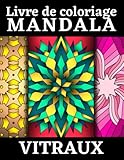  Livre de Coloriage Mandala Vitraux: 50 Motifs étonnants, Magnifique Mandala, Livre de coloriage en Gros caractères
