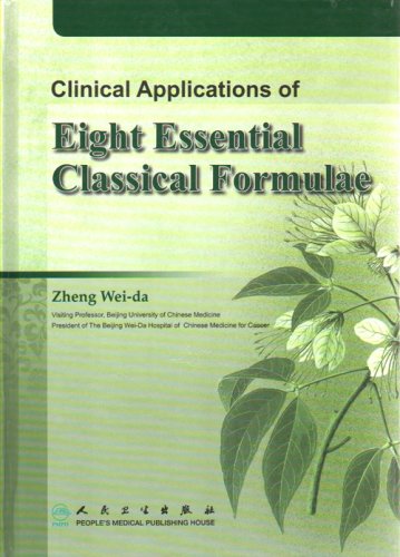Preisvergleich Produktbild Clinical Applications of Eight Essential Classical Formulae