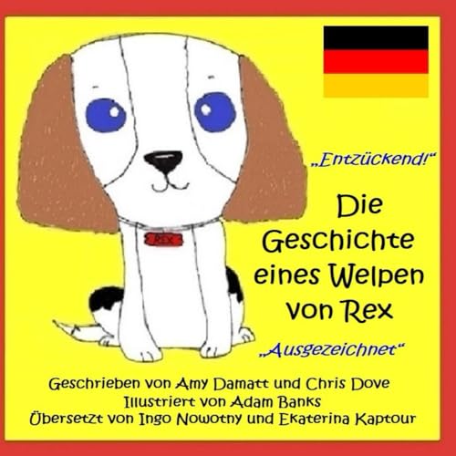 Preisvergleich Produktbild Die Geschichte eines Welpen von Rex