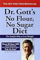 Dr Gott's No Flour, No Sugar ? Diet by Peter Gott (2-Jul-2009) Paperback B013JECD9Y Book Cover