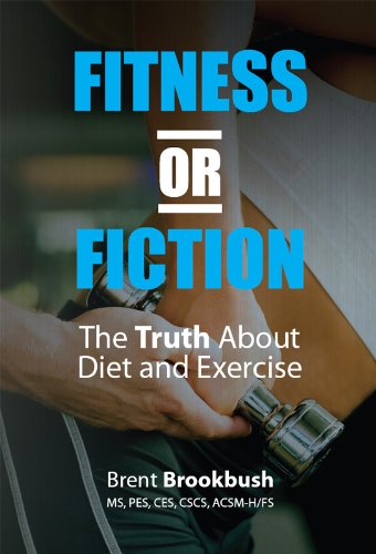 Fitness or Fiction (Volume 1) - Kindle edition by Brookbush, Brent ...