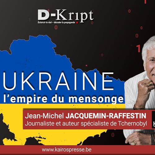 [Dkript] UKRAINE & l'empire du mensonge