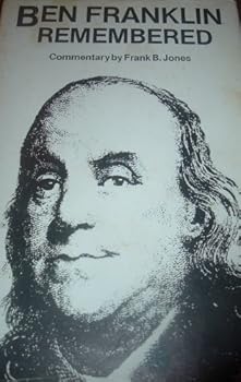 Hardcover Ben Franklin Remembered: a Compilation Book