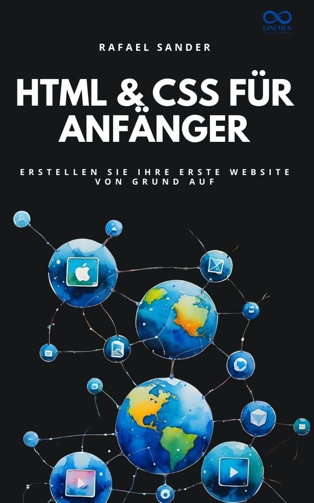 HTML & CSS für Anfänger: Erstellen Sie Ihre erste Website von Grund auf ...