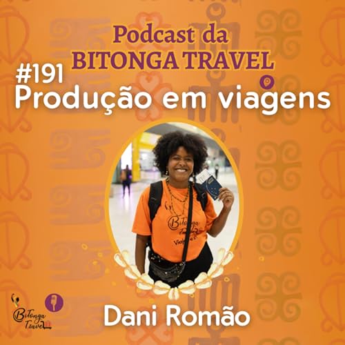 Epis&oacute;dio 191-Dani Rom&atilde;o-Produ&ccedil;&atilde;o em viagens