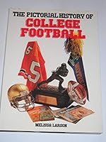 Pictorial History of College Football 0831769033 Book Cover