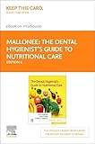 The Dental Hygienist's Guide to Nutritional Care Elsevier eBook on VitalSource (Retail Access Card): The Dental Hygienist's Guide to Nutritional Care Elsevier eBook on VitalSource (Retail Access Card)