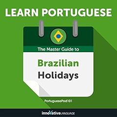 Couverture de Learn Portuguese: The Master Guide to Brazilian Holidays for Beginners