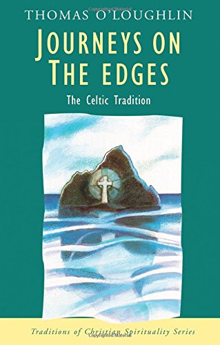Journeys on the Edges: The Celtic Tradition (Traditions of Christian Spirituality)
